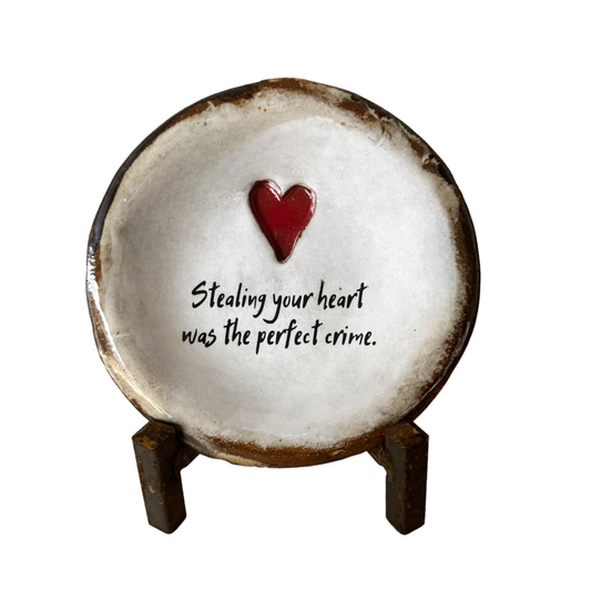 Stealing your heart was...