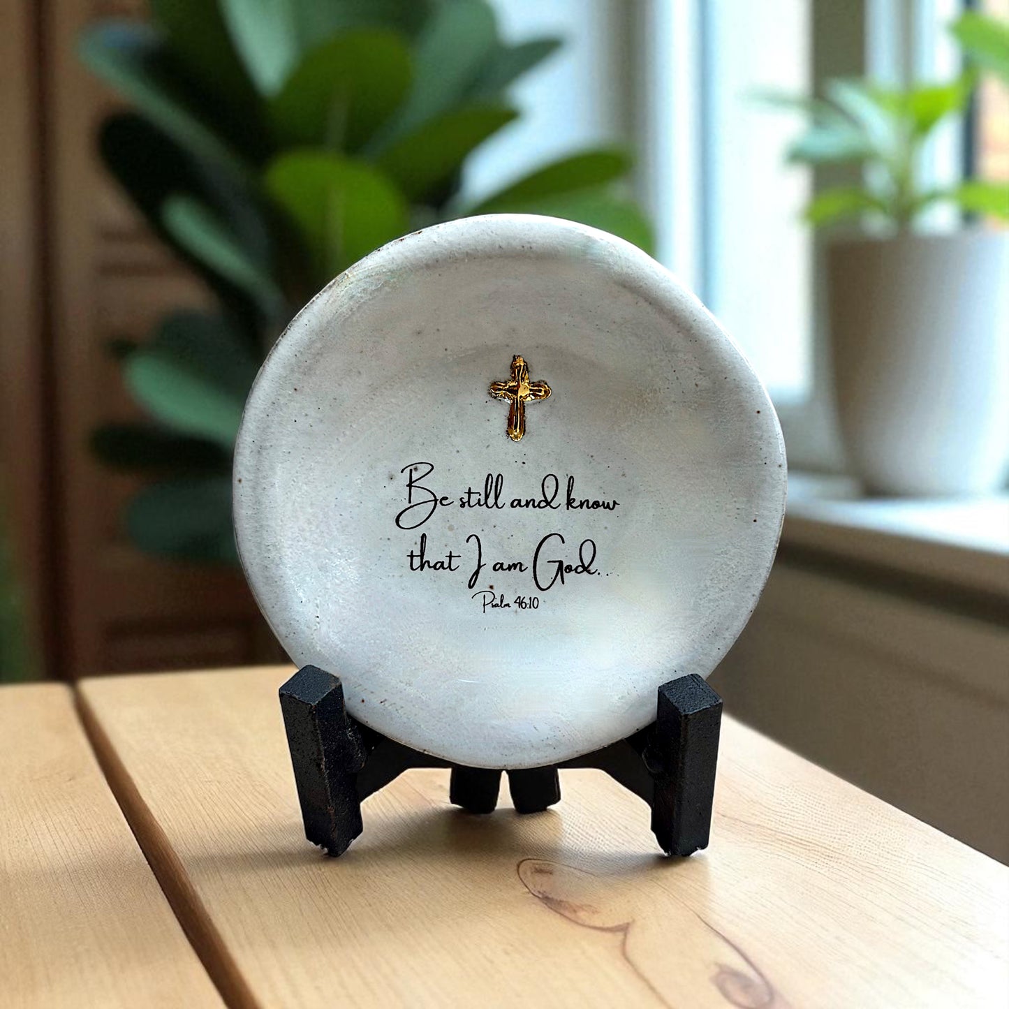 Be still and know that I am God.