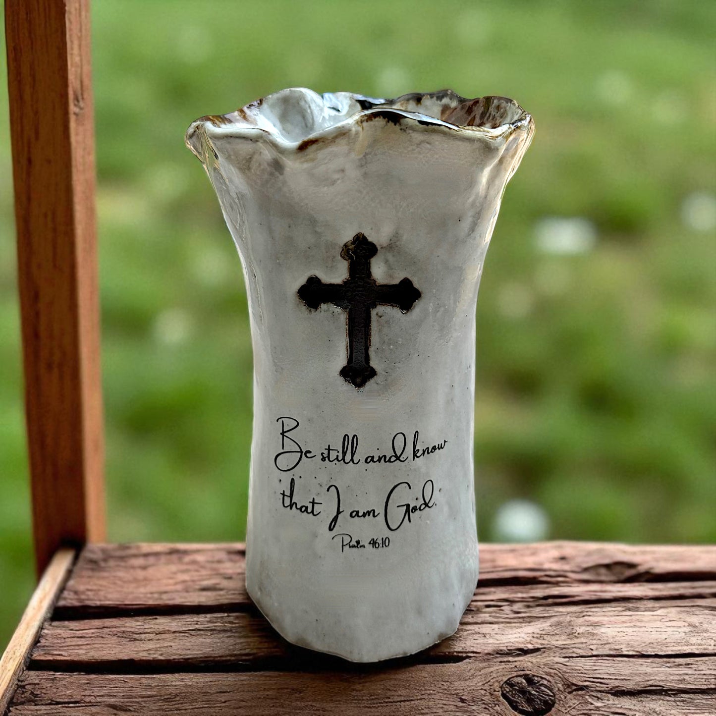 Be still and know that I am God.