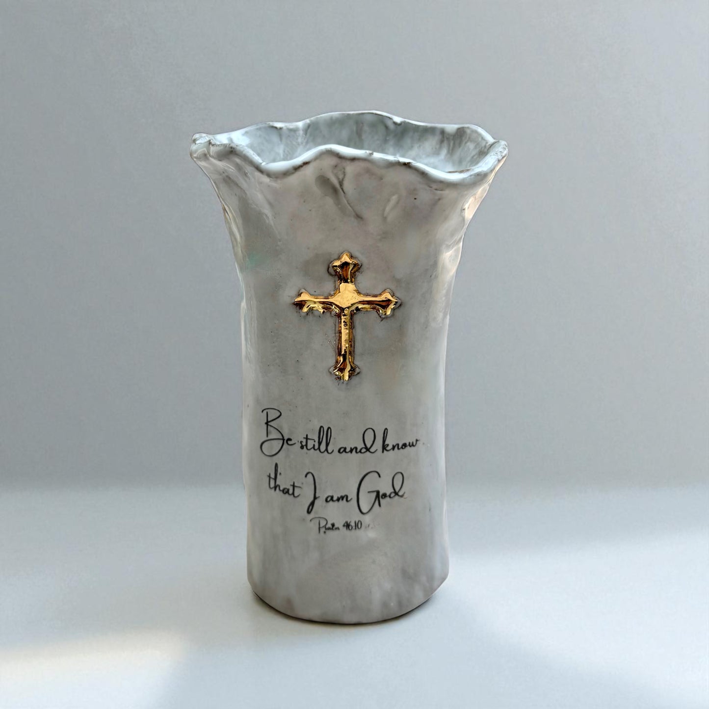 Be still and know that I am God.
