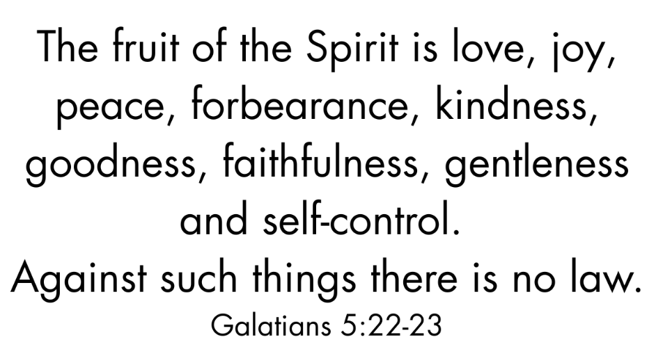 The fruit of the Spirit is love...