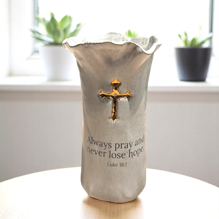 Always pray and never lose hope.