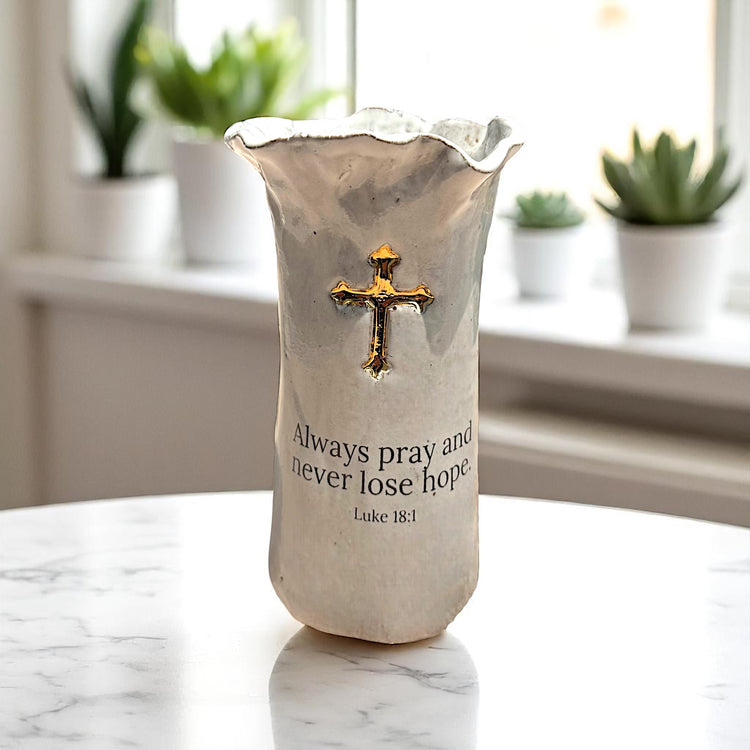 Always pray and never lose hope.