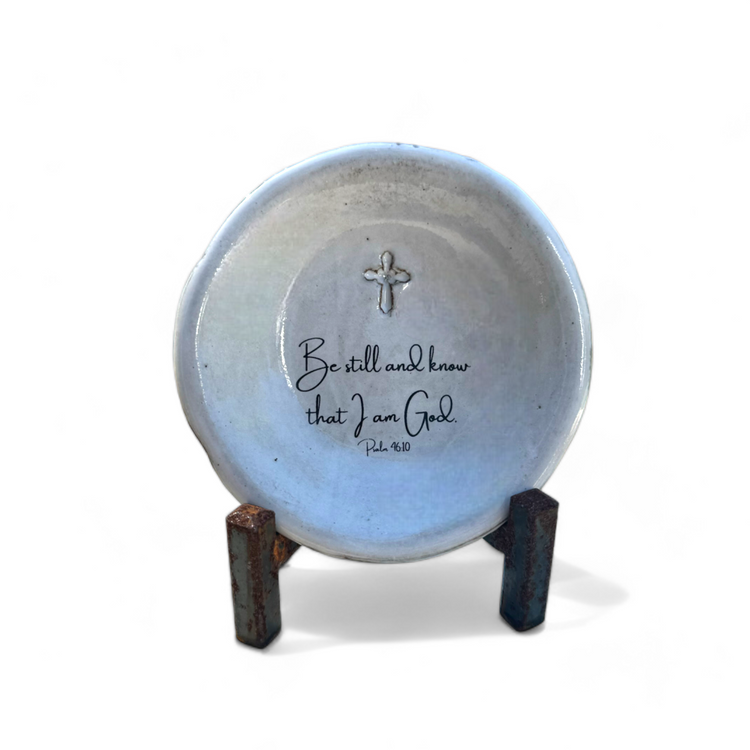 Be still and know that I am God.