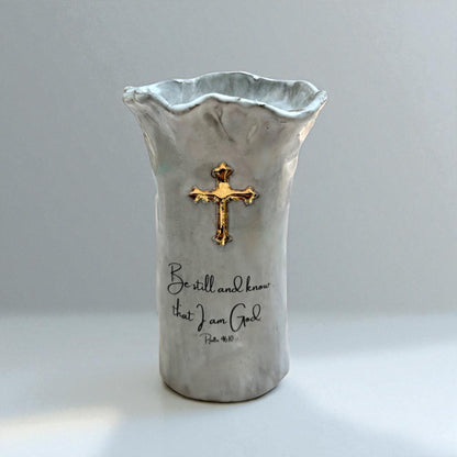 Be still and know that I am God.