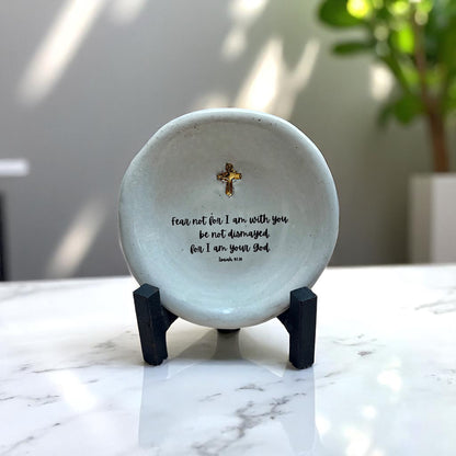 Fear not for I am with you...