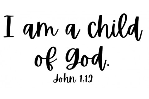 I am a child of God.